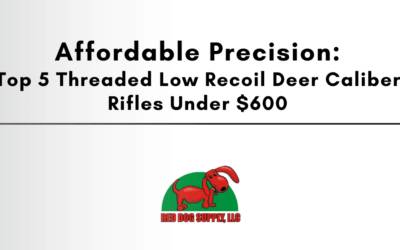 Affordable Precision: Top 5 Threaded Low Recoil Deer Caliber Rifles Under $600